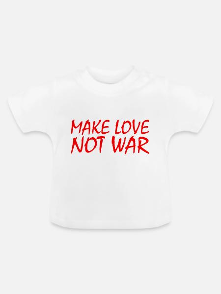 Make love not war - Baby Bio-T-Shirt mit Rundhals - Weiß