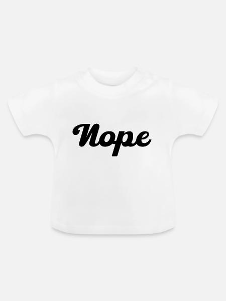 Nope Nein - Baby Bio-T-Shirt mit Rundhals - Weiß