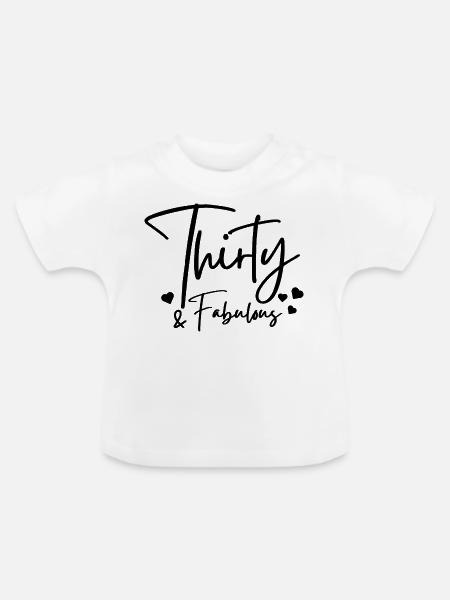Dreißig fabelhaft - Baby Bio-T-Shirt mit Rundhals - Weiß