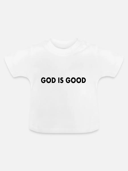 God is good - Baby Bio-T-Shirt mit Rundhals - Weiß
