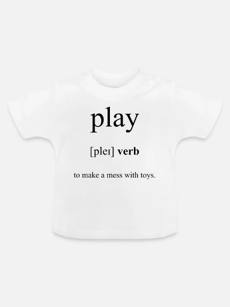 Play | spielen Definition Dictionary - Baby Bio-T-Shirt mit Rundhals - Weiß