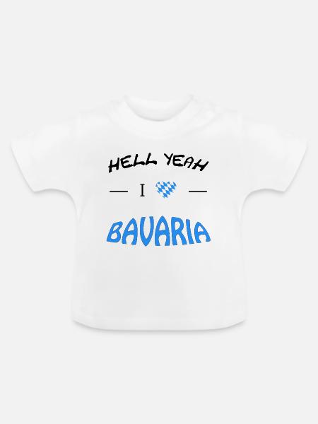 Hell Yeah i love Bavaria - Baby Bio-T-Shirt mit Rundhals - Weiß