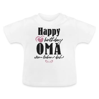 Happy Birthday Oma, Alles Gute zum Geburtstag Oma - Baby Bio-T-Shirt mit Rundhals - Weiß - Vorne