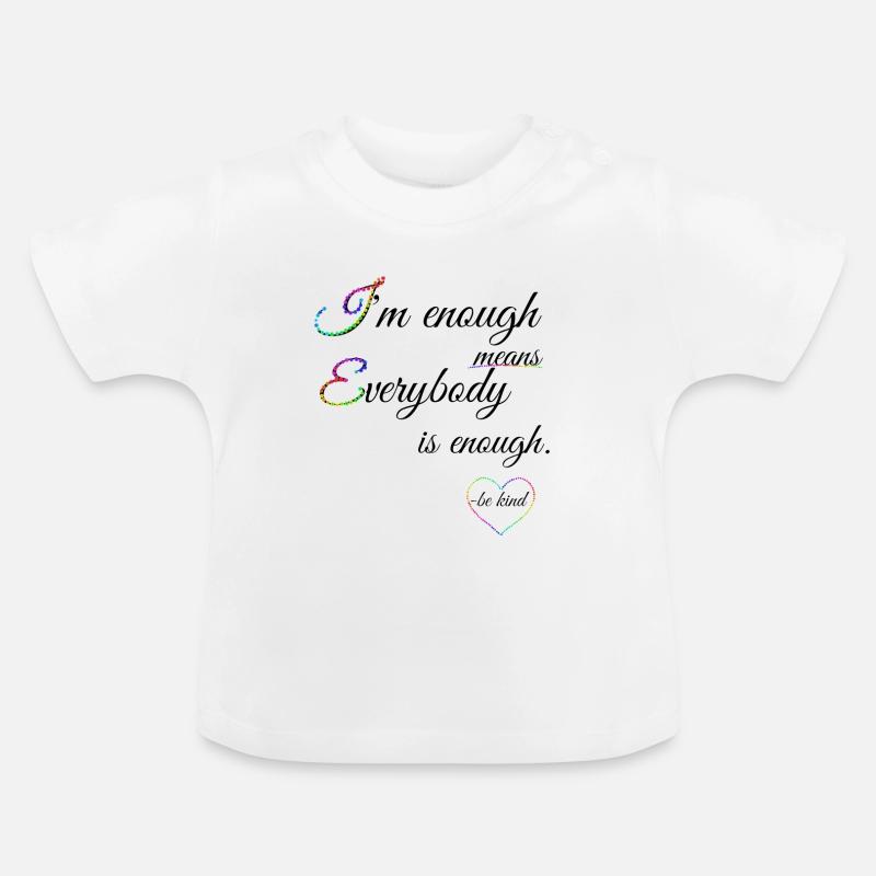 We are enough - Baby Bio-T-Shirt mit Rundhals - Weiß