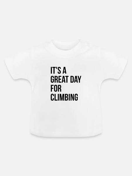 Klettern Klettern Klettern Klettern - Baby Bio-T-Shirt mit Rundhals - Weiß