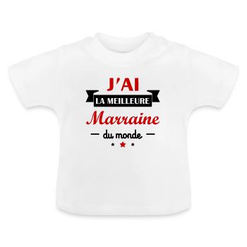 J'ai la meilleure marraine du monde, cadeau bébé - T-shirt bio col rond Bébé - blanc - Devant
