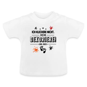 Baby 2023 Ich kleckere nicht Ich dekoriere - Baby Bio-T-Shirt mit Rundhals - Weiß - Vorne