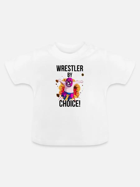 "Wrestler by Choice!" - Baby Bio-T-Shirt mit Rundhals - Weiß