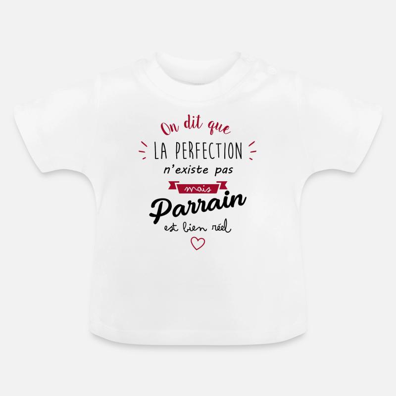 On dit que la perfection n existe pas - T-shirt bio col rond Bébé - blanc