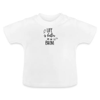 La vie est meilleure en bikini - T-shirt bio col rond Bébé - blanc - Devant