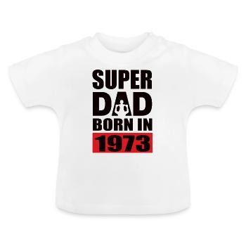 Dad's birthday 1973 - Baby Organic T-Shirt with Round Neck - white - Front