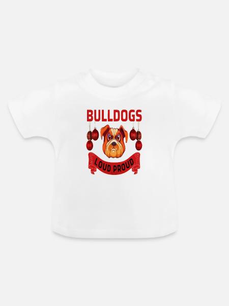 bulldogs loud proud - Baby Bio-T-Shirt mit Rundhals - Weiß