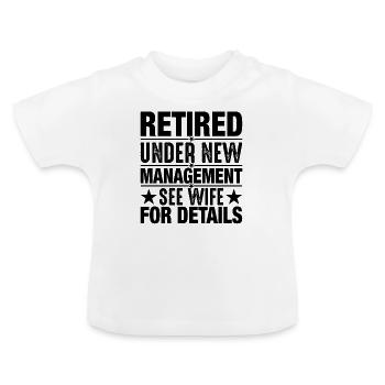 Pensionierung unter neuer Leitung - Baby Bio-T-Shirt mit Rundhals - Weiß - Vorne
