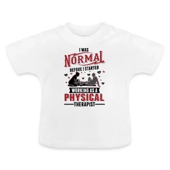 Physiotherapist Physiotherapy Physio - Baby Organic T-Shirt with Round Neck - white - Front