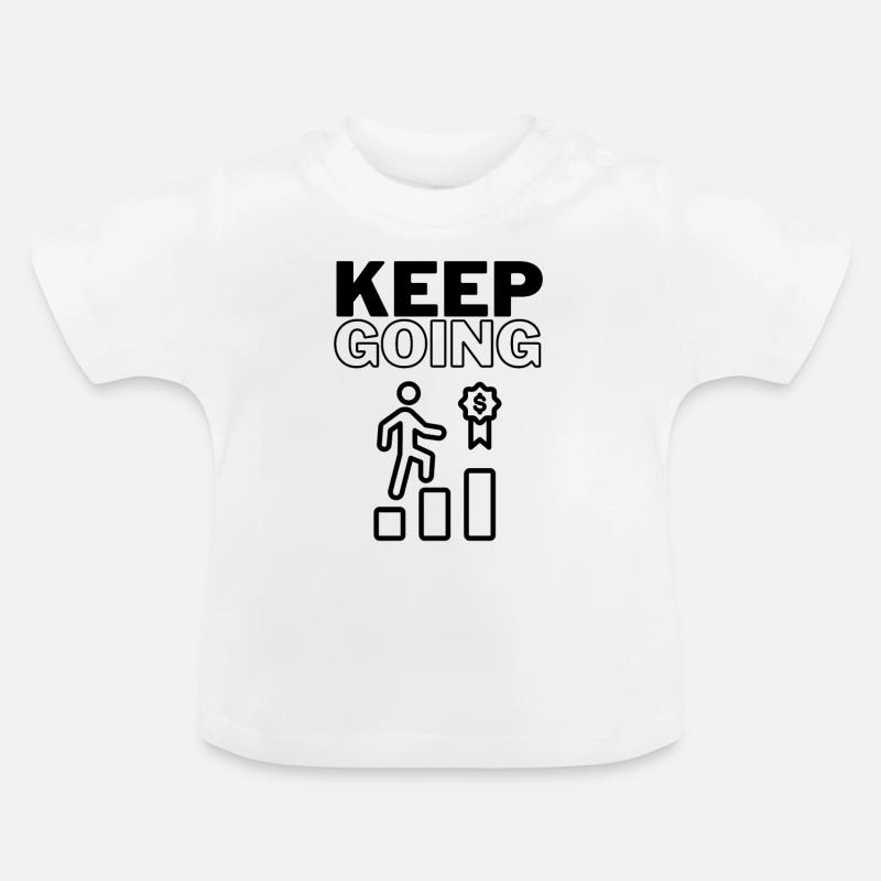 Keep Going - Baby Bio-T-Shirt mit Rundhals - Weiß