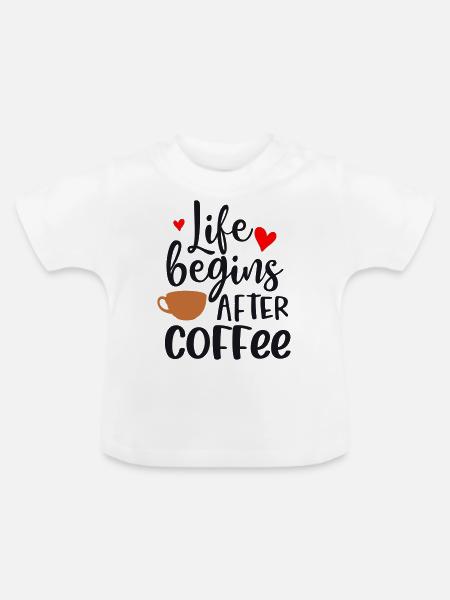 life begins after coffee - Baby Bio-T-Shirt mit Rundhals - Weiß