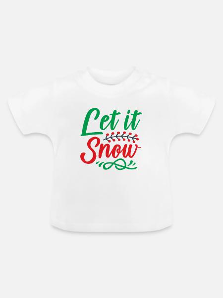Let it snow - Weihnachtshumor - Baby Bio-T-Shirt mit Rundhals - Weiß