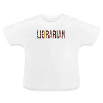 Librarian - Baby Organic T-Shirt with Round Neck - white - Front