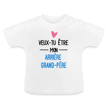 Veux tu être Arrière grand-père cadeau naissance - T-shirt bio col rond Bébé - blanc - Devant