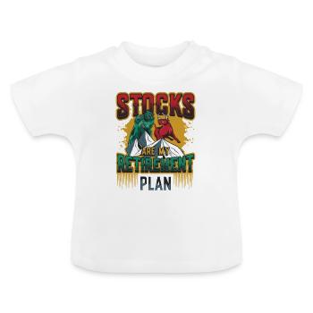 Stocks are my retirement plan - Baby Organic T-Shirt with Round Neck - white - Front