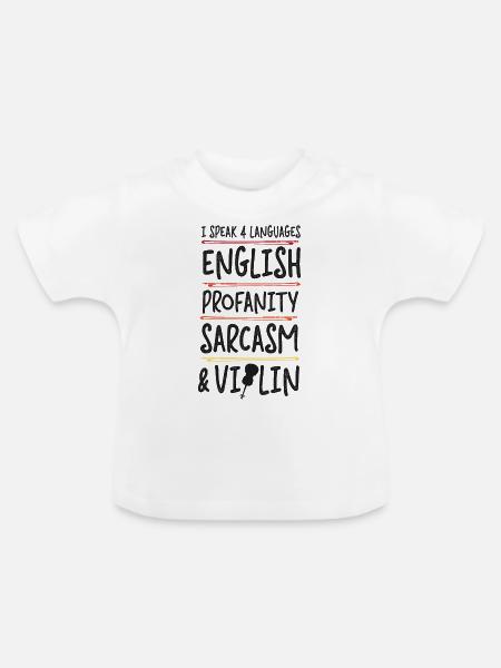 Violin Violinist I Speak 4 - Baby Bio-T-Shirt mit Rundhals - Weiß