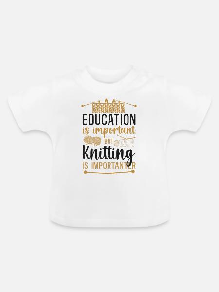 Knitting Knitter Education Is - Baby Bio-T-Shirt mit Rundhals - Weiß