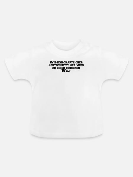 Wissenschaft - Wissenschaftlicher Fortschritt: - Baby Bio-T-Shirt mit Rundhals - Weiß