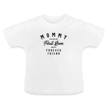 Erste Liebe, ewiger Freund - Muttertag - Baby Bio-T-Shirt mit Rundhals - Weiß - Vorne