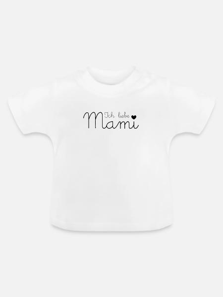 Ich liebe Mami - Baby Bio-T-Shirt mit Rundhals - Weiß