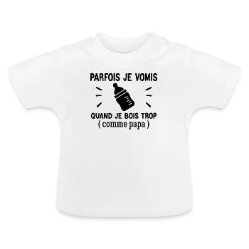 PARFOIS JE VOMIS QUAND JE BOIS TROP - T-shirt bio col rond Bébé - blanc - Devant