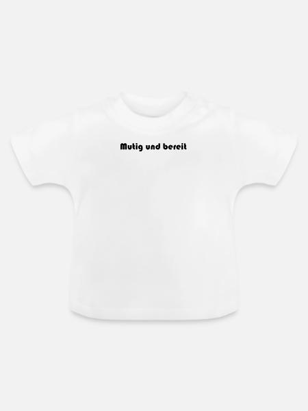 Feuerwehr - Mutig und bereit - Baby Bio-T-Shirt mit Rundhals - Weiß