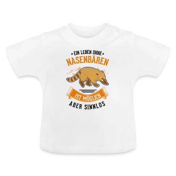 A life without coatis is possible, but pointless - Baby Organic T-Shirt with Round Neck - white - Front