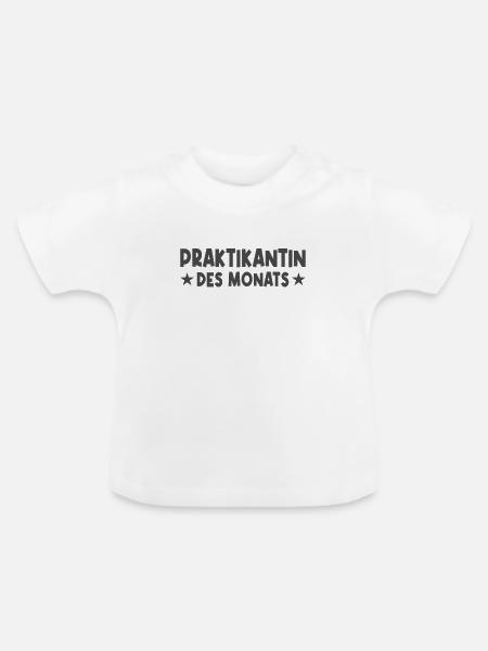 Praktikantin des Monats - Baby Bio-T-Shirt mit Rundhals - Weiß
