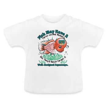 Fische können ein Drei-Sekunden-Gedächtnis haben - Baby Bio-T-Shirt mit Rundhals - Weiß - Vorne