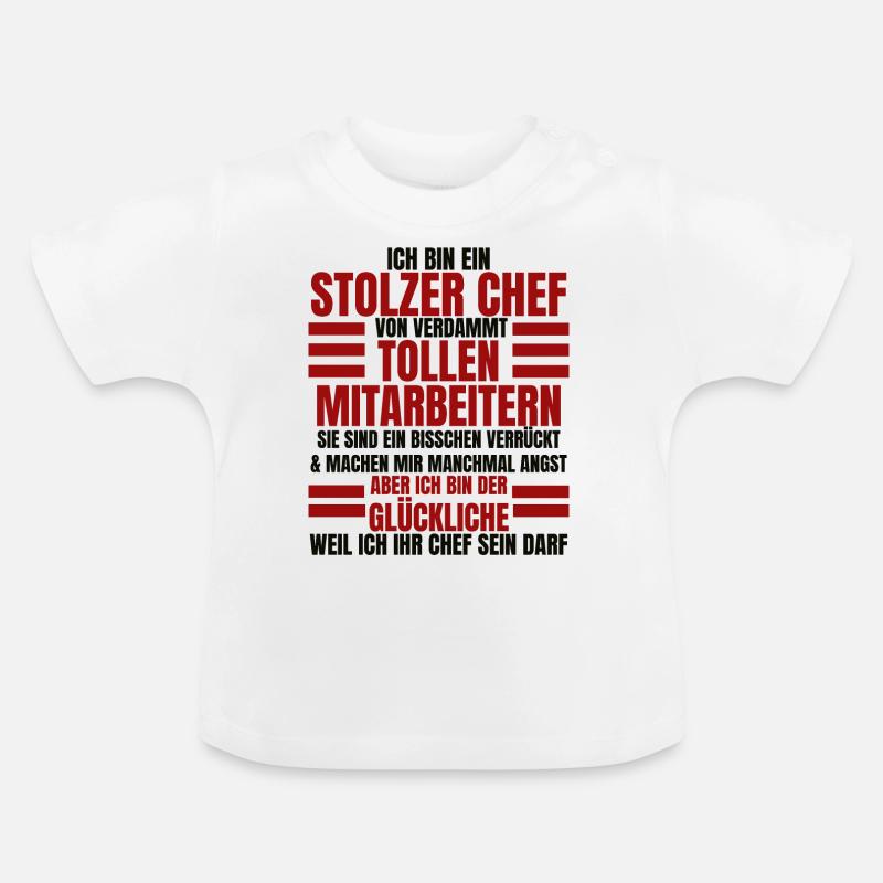 Ich Bin Ein Stolzer Chef Geburtstag Geschenk - Baby Bio-T-Shirt mit Rundhals - Weiß