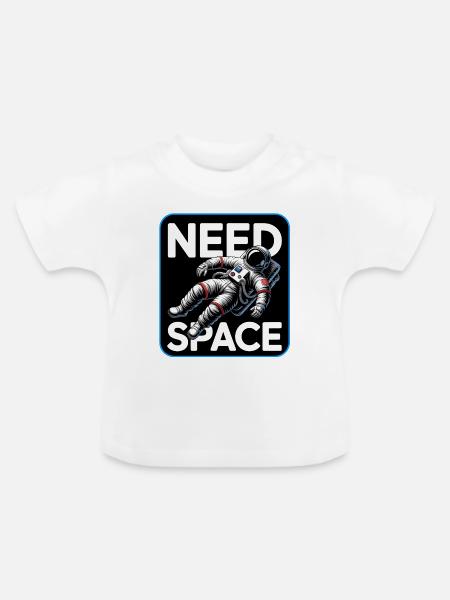 Need Space Astronaut - Baby Bio-T-Shirt mit Rundhals - Weiß