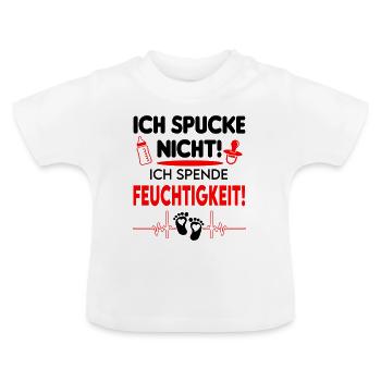 Ich spucke nicht, ich spende Feuchtigkeit Baby - Baby Bio-T-Shirt mit Rundhals - Weiß - Vorne