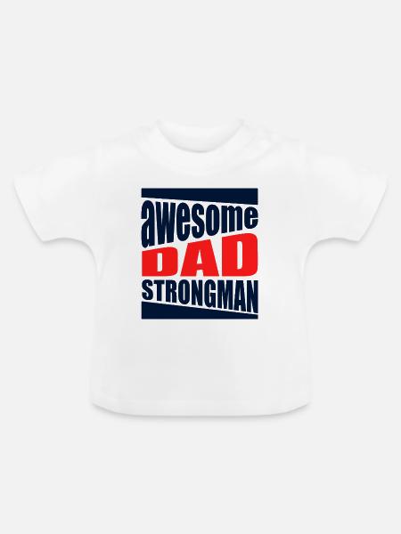 Strongman Dad Awesome Power-Shirt - Baby Bio-T-Shirt mit Rundhals - Weiß