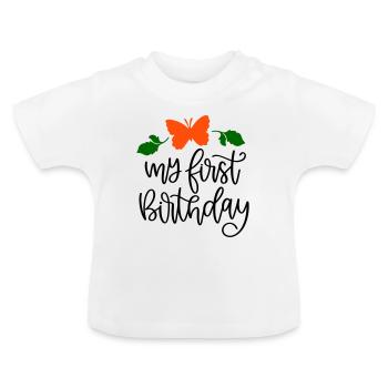 Baby My first birthday erster geburtstag - Baby Bio-T-Shirt mit Rundhals - Weiß - Vorne
