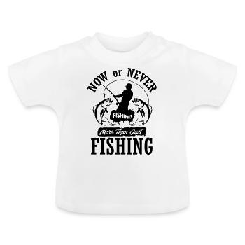 Now or Never Fishing - Baby Organic T-Shirt with Round Neck - white - Front