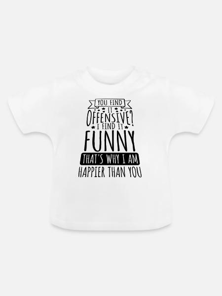 You find it offensive - Baby Bio-T-Shirt mit Rundhals - Weiß