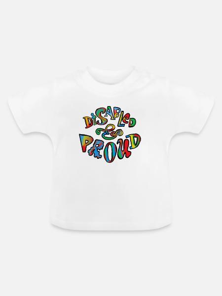 Behindert und stolz - Baby Bio-T-Shirt mit Rundhals - Weiß