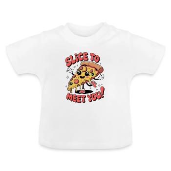 Slice To Meet You! - Baby Organic T-Shirt with Round Neck - white - Front