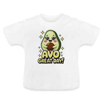 Avo Great Day! - Baby Organic T-Shirt with Round Neck - white - Front