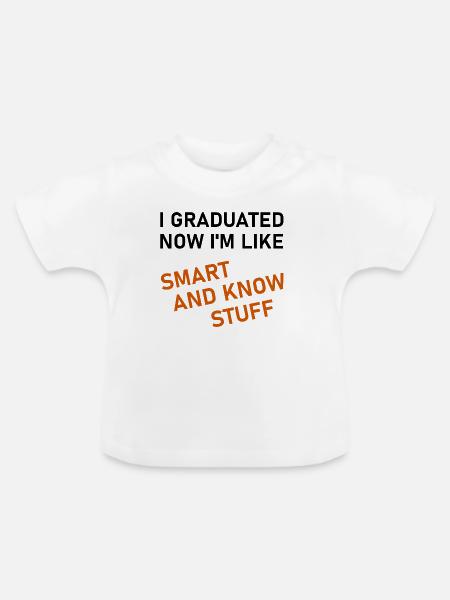 I Graduated - Baby Bio-T-Shirt mit Rundhals - Weiß