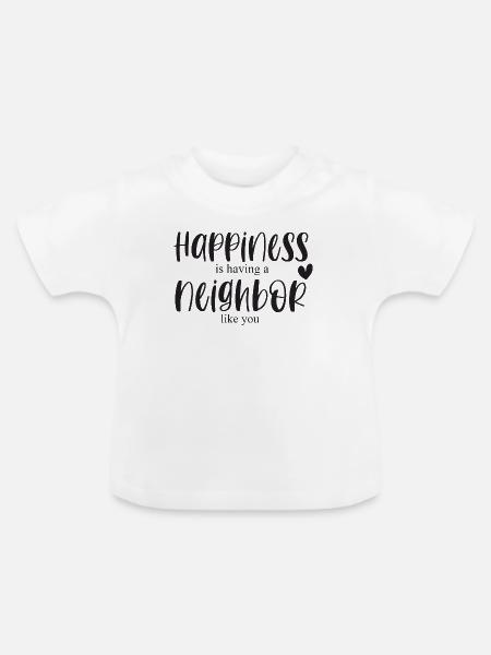 Nachbar Nachbarschaft Glück Bedanken Geschenk - Baby Bio-T-Shirt mit Rundhals - Weiß