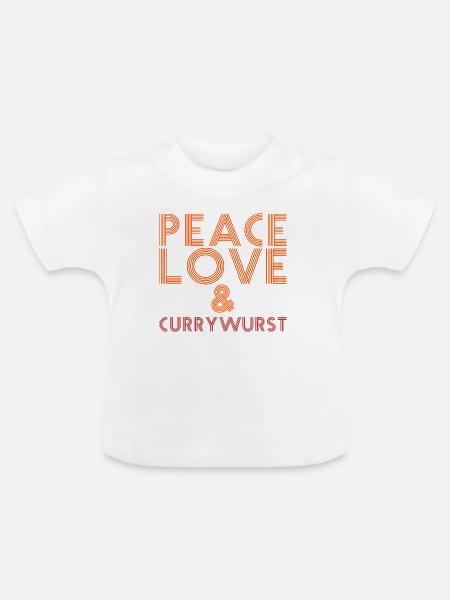 Peace, Love und Currywurst - Baby Bio-T-Shirt mit Rundhals - Weiß