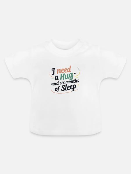 I Need a Hug - Baby Bio-T-Shirt mit Rundhals - Weiß