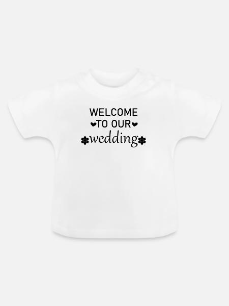 Willkommen zu unserer Hochzeit - Baby Bio-T-Shirt mit Rundhals - Weiß
