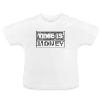 Zeit ist Geld: Text mit zwei Zeilen - Baby Bio-T-Shirt mit Rundhals - Weiß - Vorne
